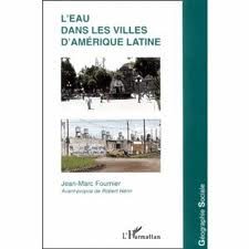 L'eau dans les villes d'Amérique latine : inégalités sociales et concurrences des usages