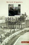 1961-1989, Berlin : les années du mur