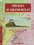 Voyages au grand océan : géographies du Pacifique et colonisation (1815-1845)