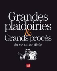 Grandes plaidoiries et grands procès, l'ouvrage