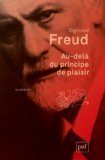 Au-delà du principe de plaisir par Freud