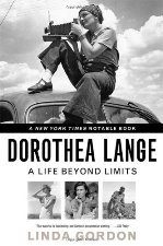 Dorothea Lange : A Life Beyond Limits