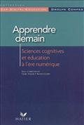 Apprendre demain : sciences cognitives et éducation à l'ère numérique