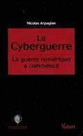 La cyberguerre : la guerre numérique a commencé