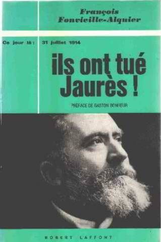 couverture Ils ont tué Jaurès, Fonvieille-Alquier