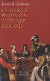 La musique en France à l'époque baroque : de Beaujoyeulx à Rameau