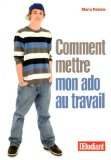 Couverture Comment mettre mon ado au travail