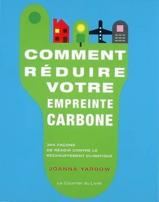 Comment réduire votre empreinte carbone