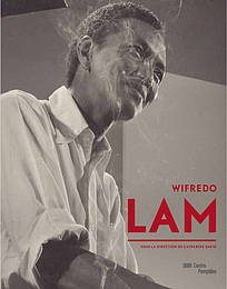 Wifredo Lam : exposition, Paris, Centre national d'art et de culture Georges Pompidou, 30 septembre 2015 au 15 février 2016; Exposition. Paris, Centre national d'art et de culture Georges Pompidou. 2015-2016