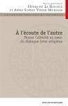 À l'écoute de l'autre : penser l'altérité au cœur du dialogue inter-religieux