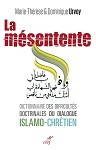 La mésentente : un dictionnaire des difficultés doctrinales du dialogue islamo-chrétien