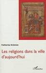 Les religions dans la ville d'aujourd'hui