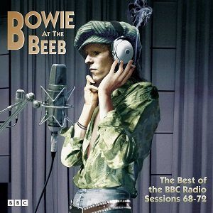 Bowie at the BEEB : the best of the BBC radio sessions 1968-1972