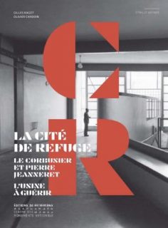 Couverture du livre "La Cité de Refuge, Le Corbusier et Pierre Jeanneret, l'usine à guérir"