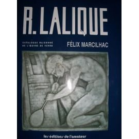 René Lalique, 1860-1945, maître-verrier : analyse de l'oeuvre et catalogue raisonné