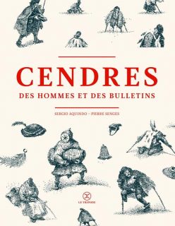 Cendres des hommes et des bulletins - couverture