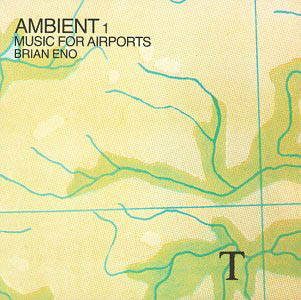 Ambient : music for airports