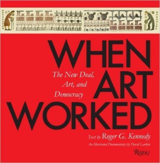 When art worked the New Deal, art, and democracy