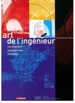 L’art de l’ingénieur : constructeur, entrepreneur, inventeur