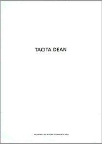 Tacita Dean : exposition, Paris, 7 mai-22 juin 2003, organisée par le MAMARC (Musée d'art moderne de la Ville de Paris. Animation, recherche, confrontation) ; Exposition. Paris, Musée d'art moderne de la Ville de Paris-. 2003