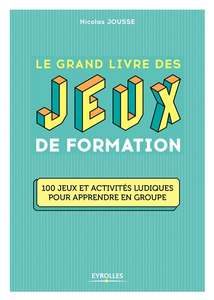 Couverture Le Grand Livre des jeux de formation